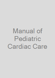 Manual of Pediatric Cardiac Care