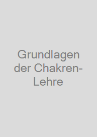 Grundlagen der Chakren-Lehre