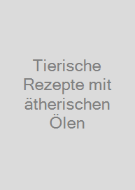 Cover Tierische Rezepte mit ätherischen Ölen