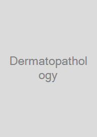 Dermatopathology
