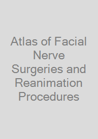 Cover Atlas of Facial Nerve Surgeries and Reanimation Procedures