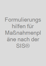 Formulierungshilfen für Maßnahmenpläne nach der SIS®