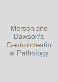Morson and Dawson's Gastrointestinal Pathology