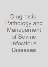 Cover Diagnosis, Pathology and Management of Bovine Infectious Diseases