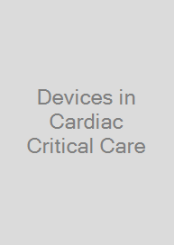 Devices in Cardiac Critical Care