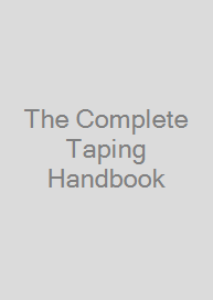 The Complete Taping Handbook