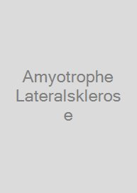 Amyotrophe Lateralsklerose