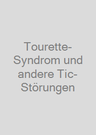 Cover Tourette-Syndrom und andere Tic-Störungen