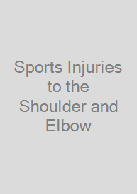 Sports Injuries to the Shoulder and Elbow