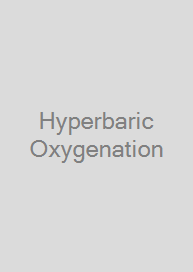 Hyperbaric Oxygenation