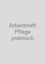 Cover Arbeitsheft Pflege praktisch
