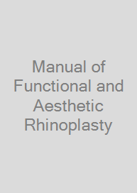 Cover Manual of Functional and Aesthetic Rhinoplasty
