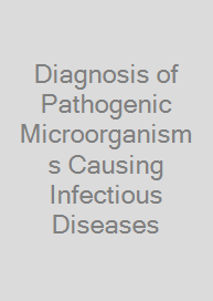 Diagnosis of Pathogenic Microorganisms Causing Infectious Diseases