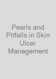 Cover Pearls and Pitfalls in Skin Ulcer Management