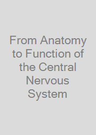 Cover From Anatomy to Function of the Central Nervous System