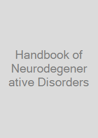 Handbook of Neurodegenerative Disorders