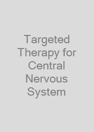 Targeted Therapy for Central Nervous System