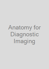 Anatomy for Diagnostic Imaging