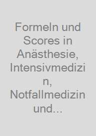 Cover Formeln und Scores in Anästhesie, Intensivmedizin, Notfallmedizin und Schmerztherapie
