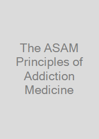 Cover The ASAM Principles of Addiction Medicine