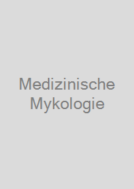 Medizinische Mykologie