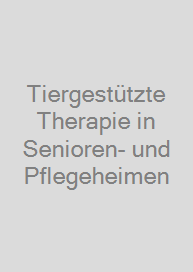 Cover Tiergestützte Therapie in Senioren- und Pflegeheimen