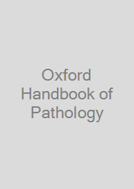 Oxford Handbook of Pathology