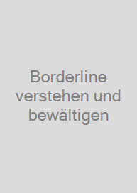 Cover Borderline verstehen und bewältigen