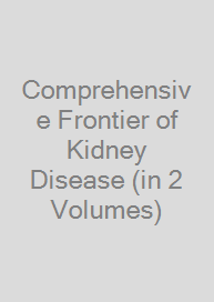 Comprehensive Frontier of Kidney Disease (in 2 Volumes)