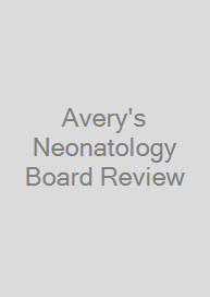 Cover Avery's Neonatology Board Review