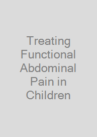 Treating Functional Abdominal Pain in Children