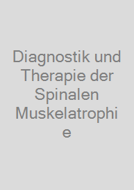 Cover Diagnostik und Therapie der Spinalen Muskelatrophie