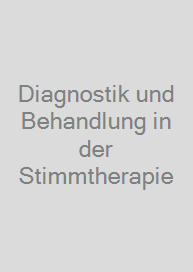 Cover Diagnostik und Behandlung in der Stimmtherapie