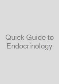 Quick Guide to Endocrinology
