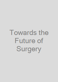 Cover Towards the Future of Surgery