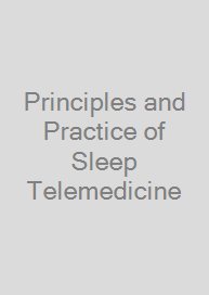 Principles and Practice of Sleep Telemedicine