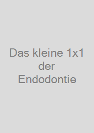 Cover Das kleine 1x1 der Endodontie