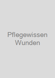 Pflegewissen Wunden