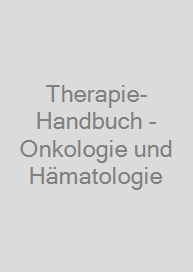 Therapie-Handbuch - Onkologie und Hämatologie