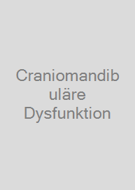 Craniomandibuläre Dysfunktion