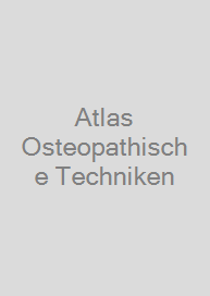 Atlas Osteopathische Techniken