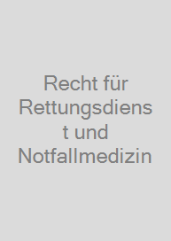 Recht für Rettungsdienst und Notfallmedizin