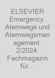 Cover ELSEVIER Emergency. Atemwege und Atemwegsmanagement. 2/2024: Fachmagazin für Rettungsdienst und Notfallmedizin