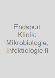 Cover Endspurt Klinik: Mikrobiologie, Infektiologie II