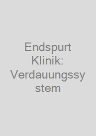 Endspurt Klinik: Verdauungssystem