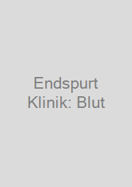 Endspurt Klinik: Blut