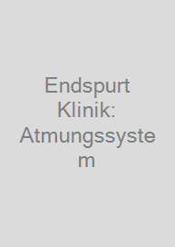 Endspurt Klinik: Atmungssystem