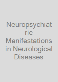 Cover Neuropsychiatric Manifestations in Neurological Diseases
