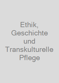 Cover Ethik, Geschichte und Transkulturelle Pflege