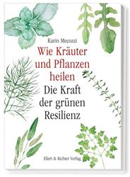 Cover Wie Kräuter und Pflanzen heilen